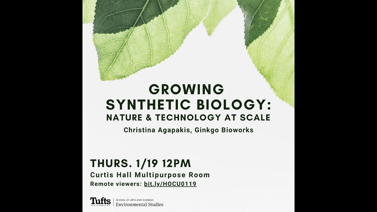 Growing Synthetic Biology: Nature and Technology at Scale | Tufts University | 2023